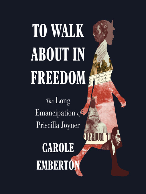 Title details for To Walk About in Freedom by Carole Emberton - Available